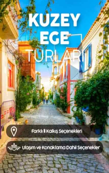 Assos, Ayvalık ve Bozcaada'yı kapsayan Kuzey Ege turları
